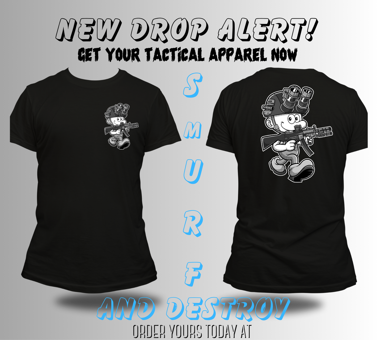 "Smurf and Destroy' Tactical Apparel (SIZE MATTERS)