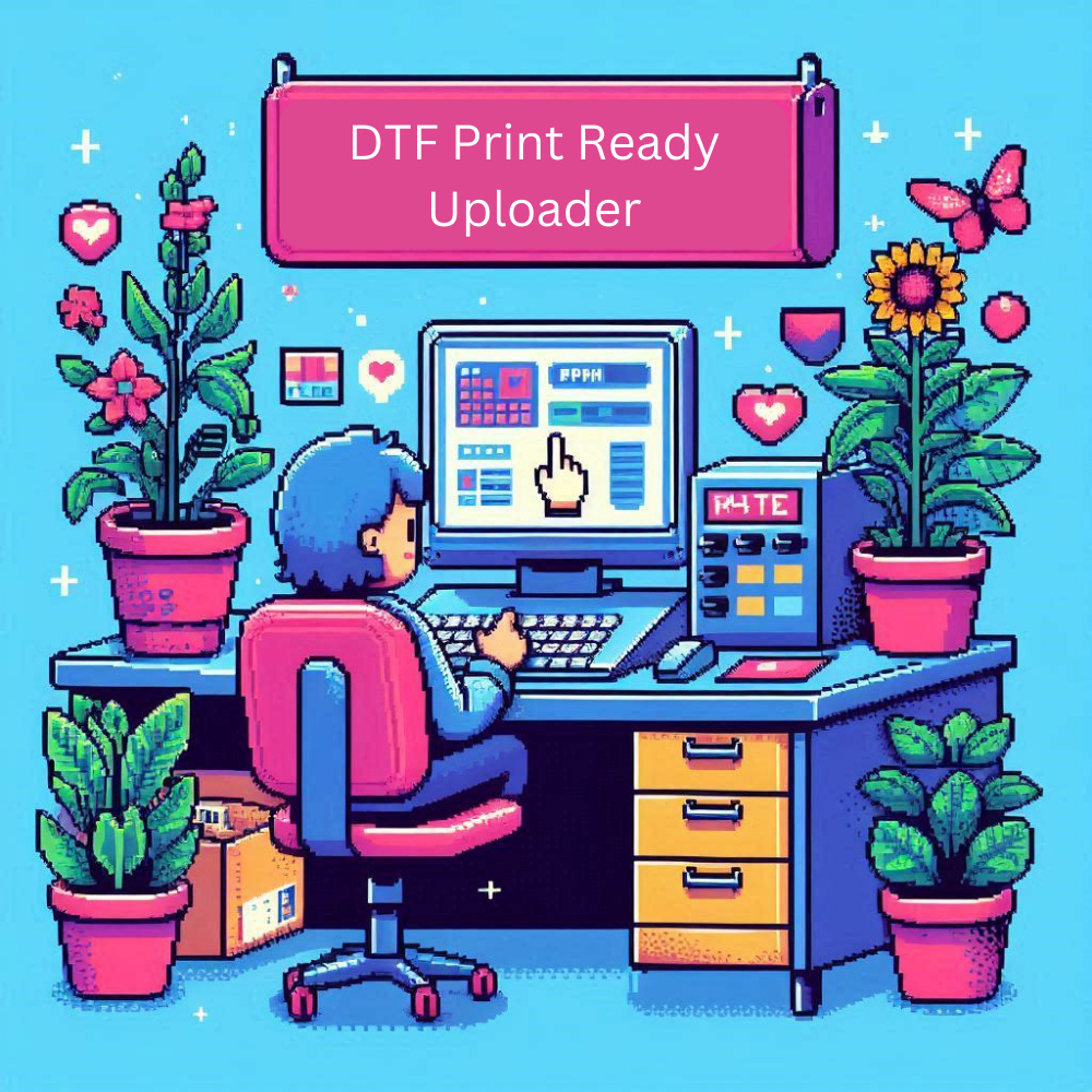 DTF Customer Print Ready Uploader